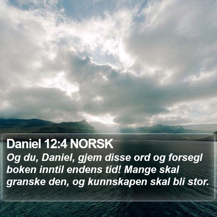 Daniel 12:4 NORSK Bible Study