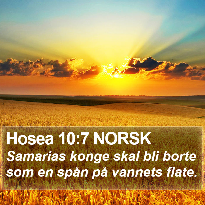 Hosea 10:7 NORSK Bible Study