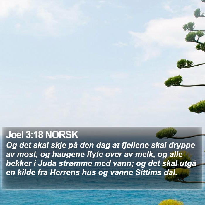 Joel 3:18 NORSK Bible Study