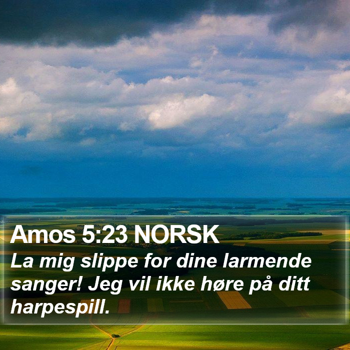 Amos 5:23 NORSK Bible Study