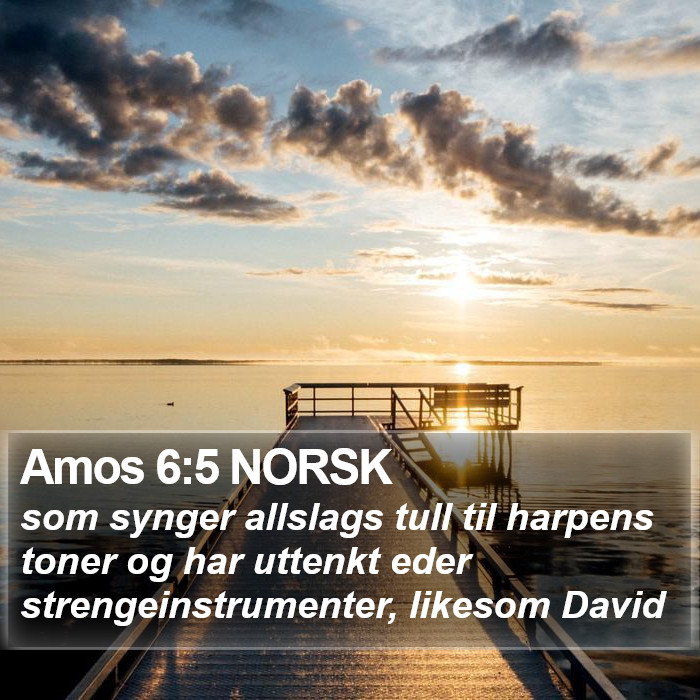 Amos 6:5 NORSK Bible Study