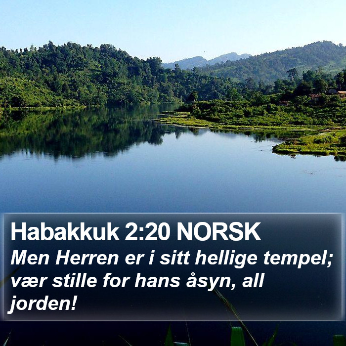 Habakkuk 2:20 NORSK Bible Study