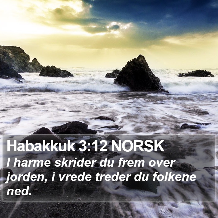 Habakkuk 3:12 NORSK Bible Study