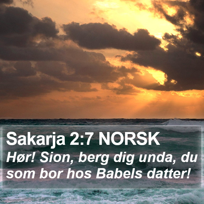 Sakarja 2:7 NORSK Bible Study
