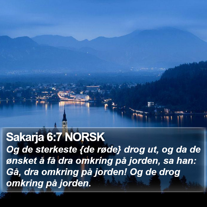 Sakarja 6:7 NORSK Bible Study