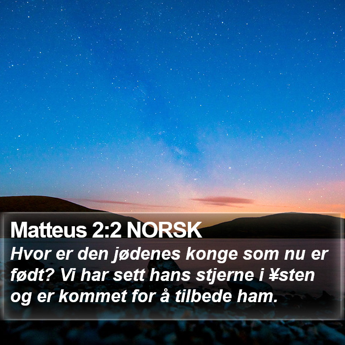 Matteus 2:2 NORSK Bible Study