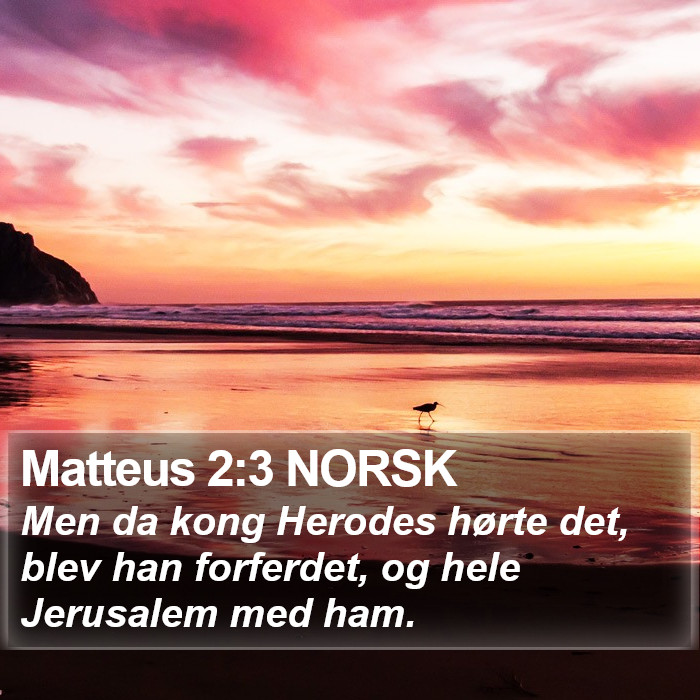 Matteus 2:3 NORSK Bible Study
