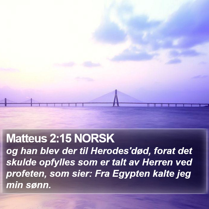 Matteus 2:15 NORSK Bible Study