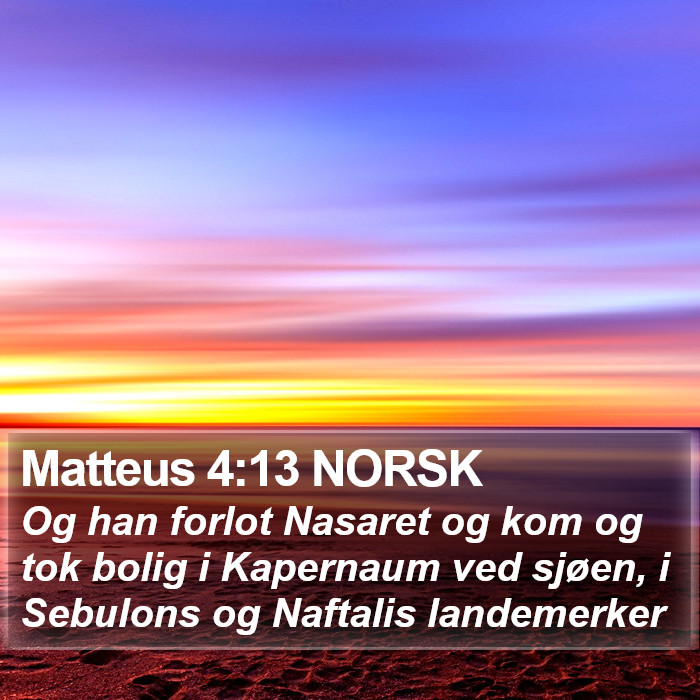 Matteus 4:13 NORSK Bible Study