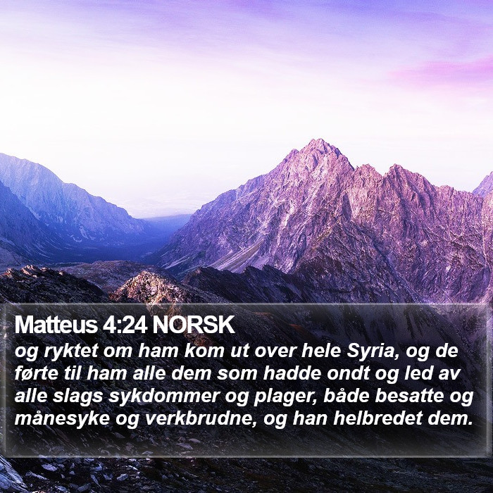 Matteus 4:24 NORSK Bible Study