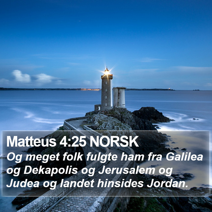 Matteus 4:25 NORSK Bible Study