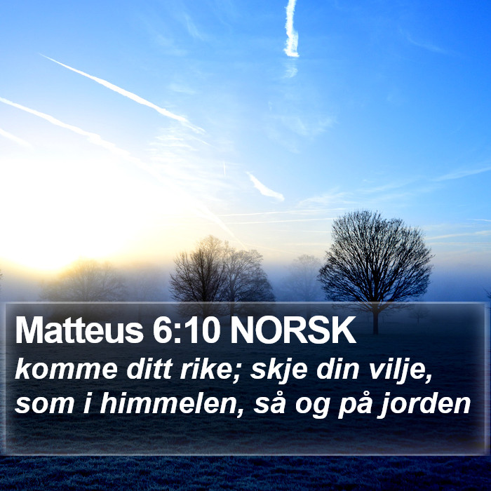 Matteus 6:10 NORSK Bible Study