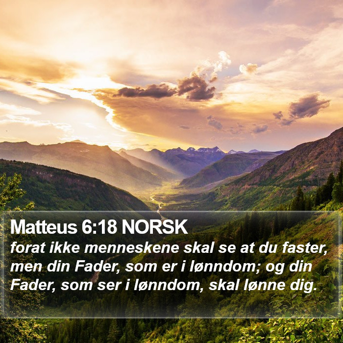 Matteus 6:18 NORSK Bible Study