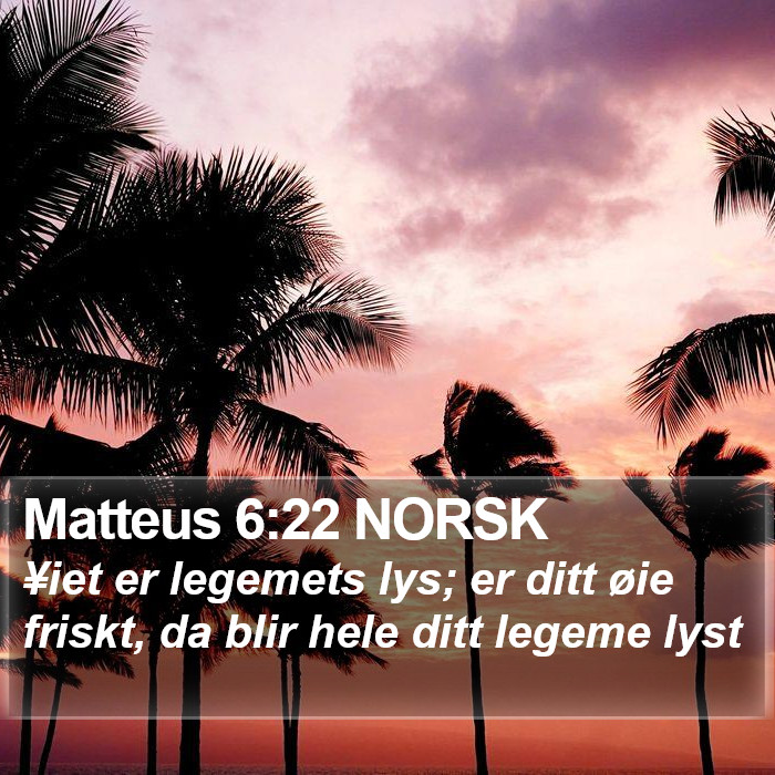Matteus 6:22 NORSK Bible Study