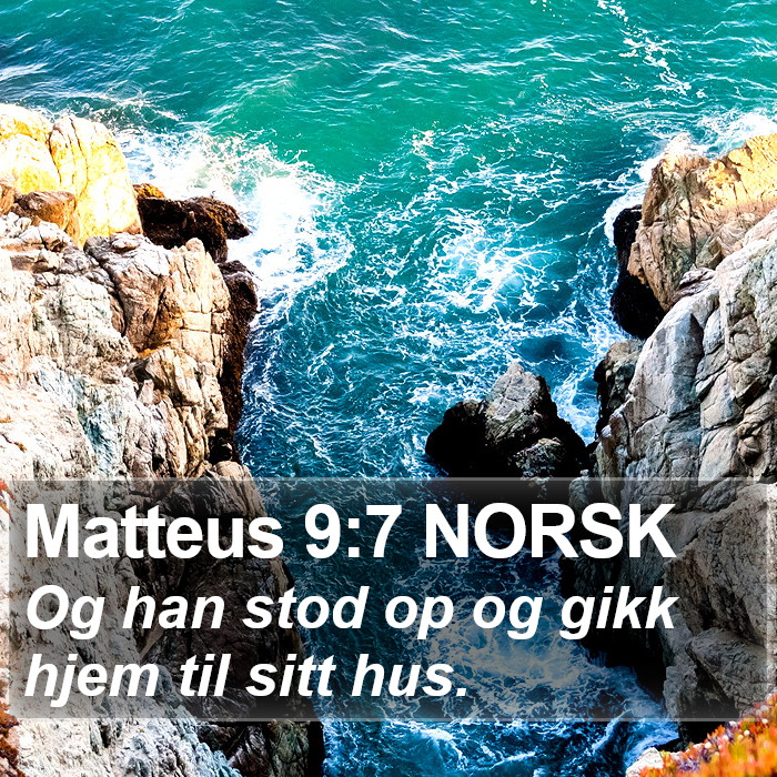 Matteus 9:7 NORSK Bible Study