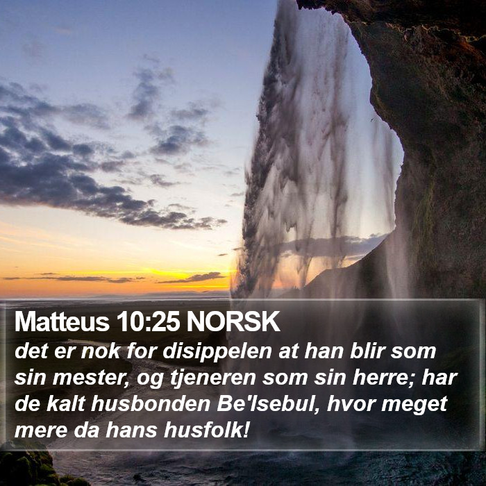 Matteus 10:25 NORSK Bible Study