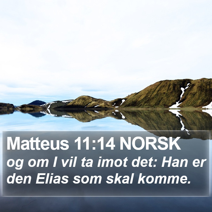 Matteus 11:14 NORSK Bible Study