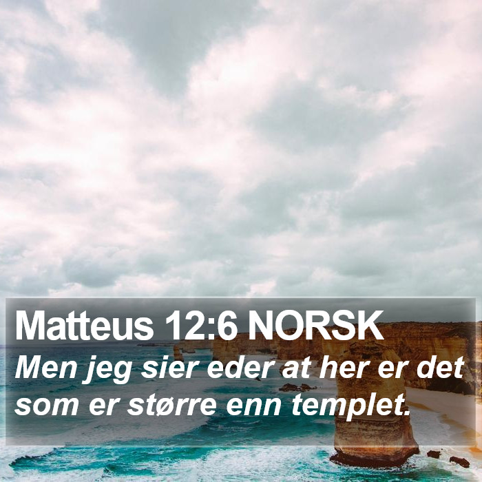 Matteus 12:6 NORSK Bible Study