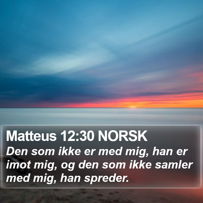 Matteus 12:30 NORSK Bible Study