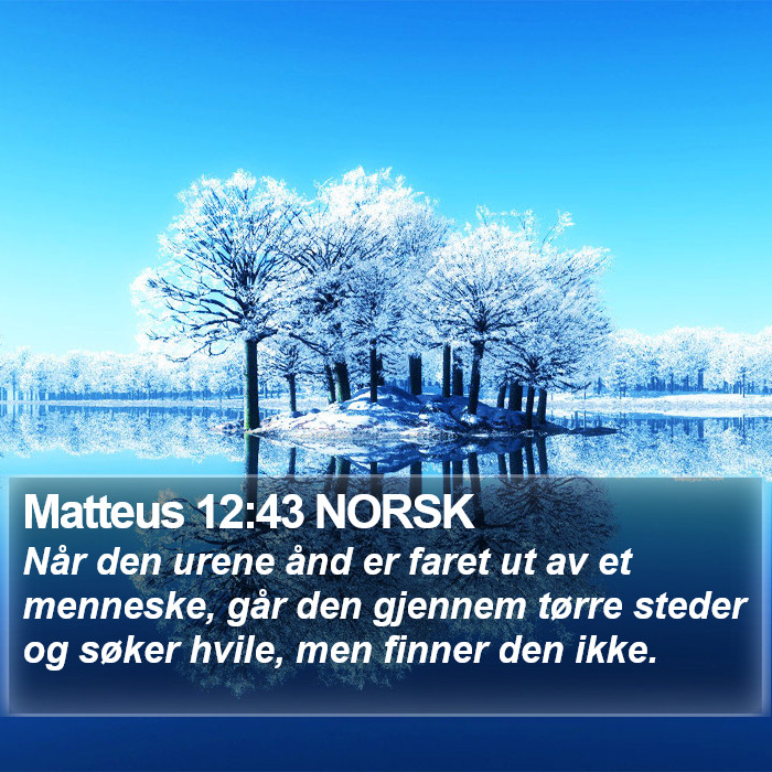 Matteus 12:43 NORSK Bible Study