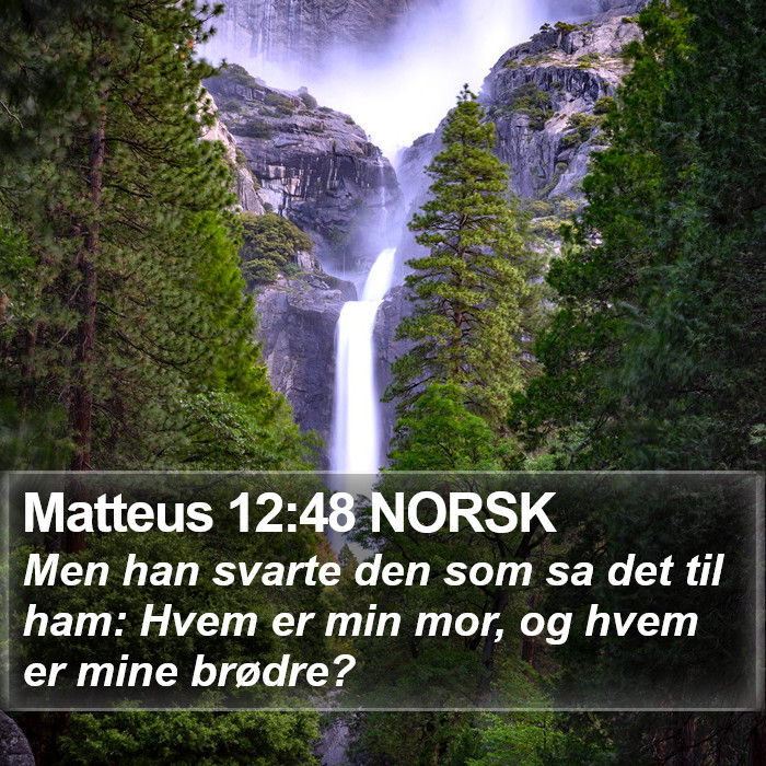 Matteus 12:48 NORSK Bible Study