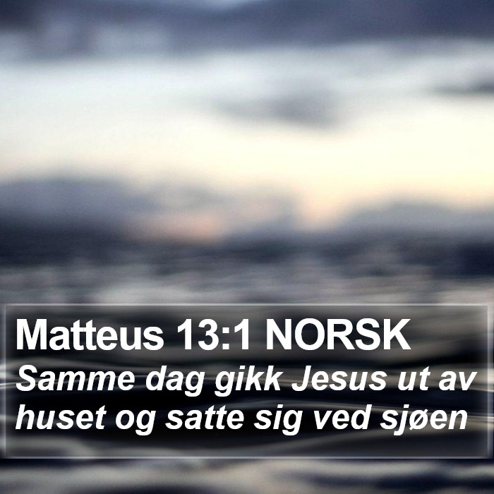 Matteus 13:1 NORSK Bible Study