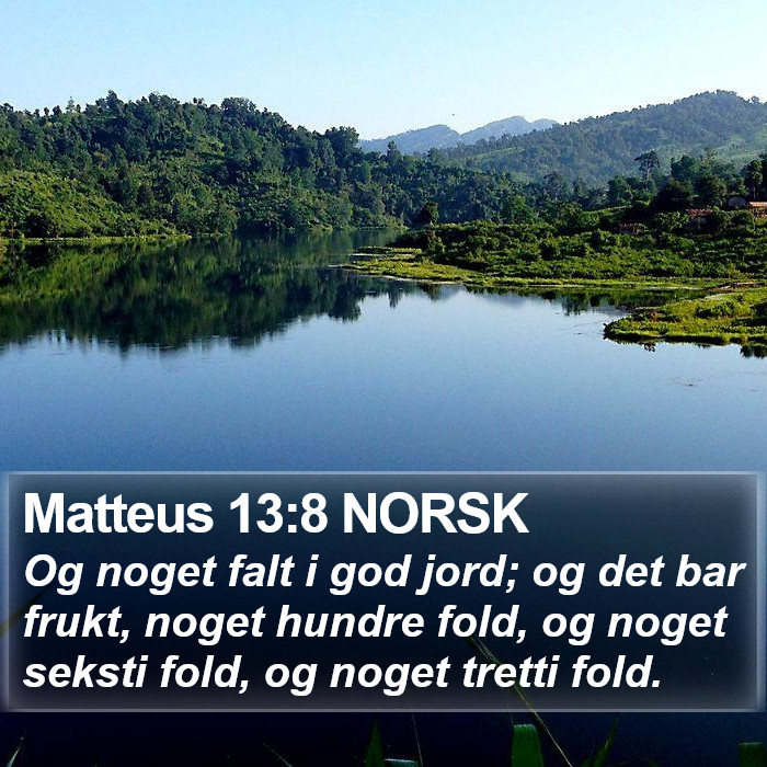 Matteus 13:8 NORSK Bible Study