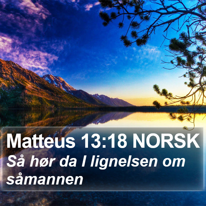 Matteus 13:18 NORSK Bible Study