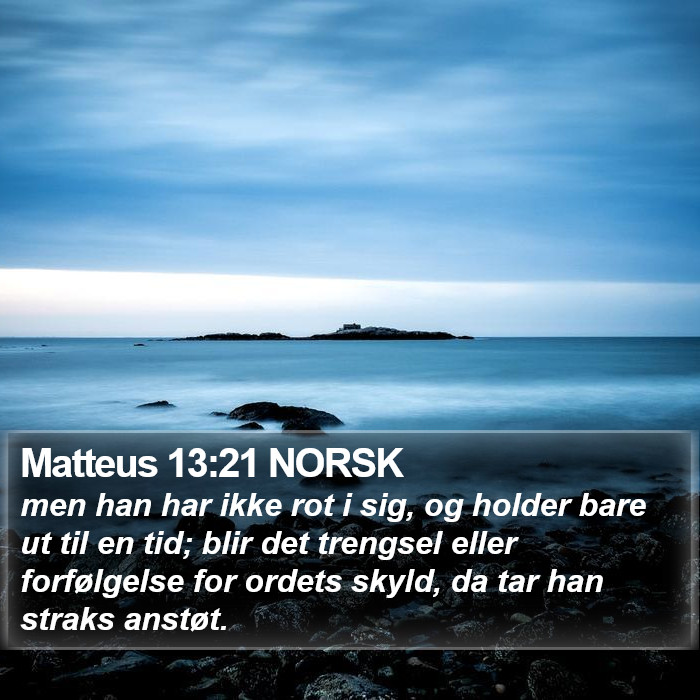 Matteus 13:21 NORSK Bible Study