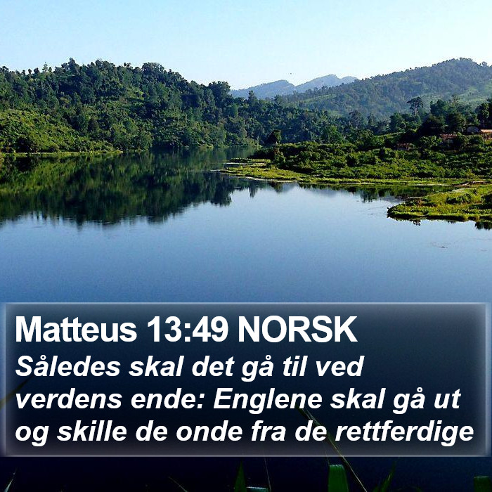 Matteus 13:49 NORSK Bible Study