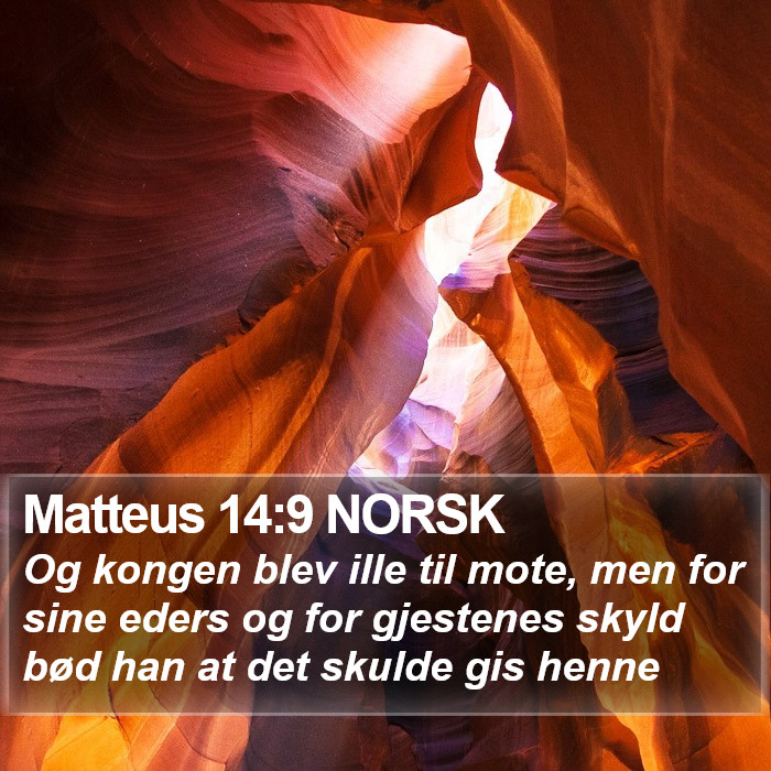 Matteus 14:9 NORSK Bible Study