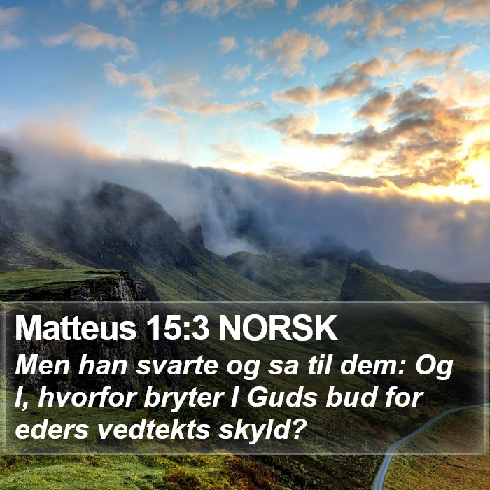 Matteus 15:3 NORSK Bible Study