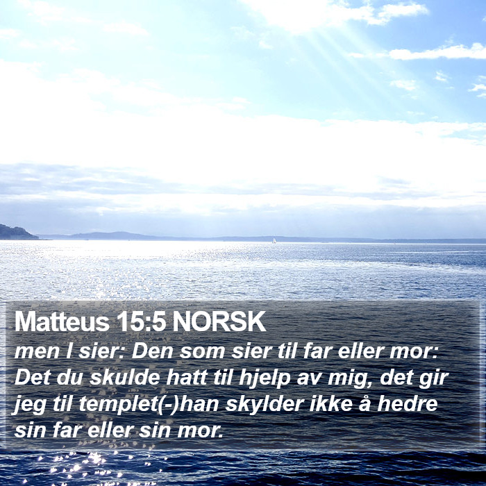 Matteus 15:5 NORSK Bible Study