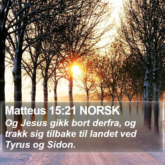 Matteus 15:21 NORSK Bible Study