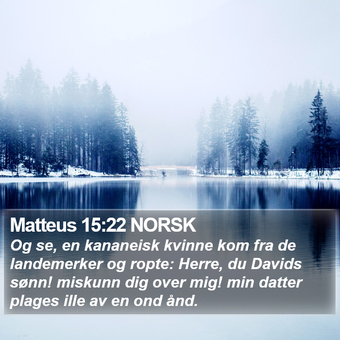 Matteus 15:22 NORSK Bible Study