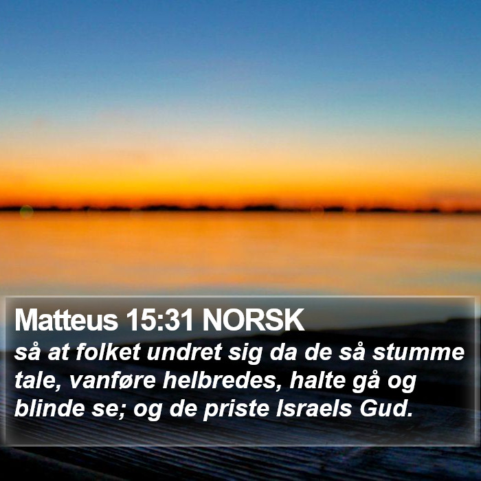 Matteus 15:31 NORSK Bible Study