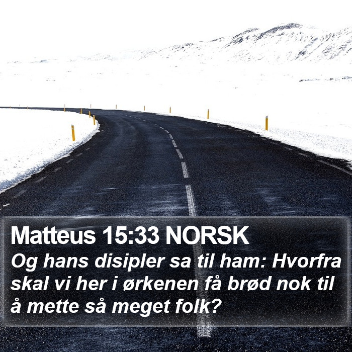 Matteus 15:33 NORSK Bible Study