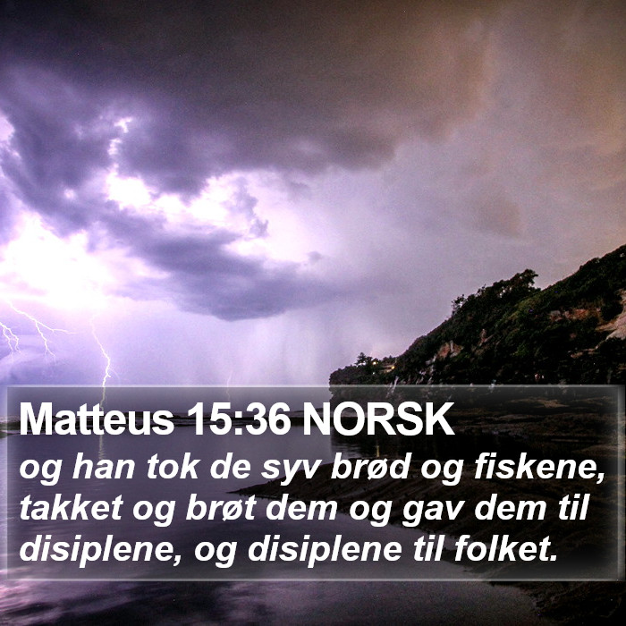 Matteus 15:36 NORSK Bible Study