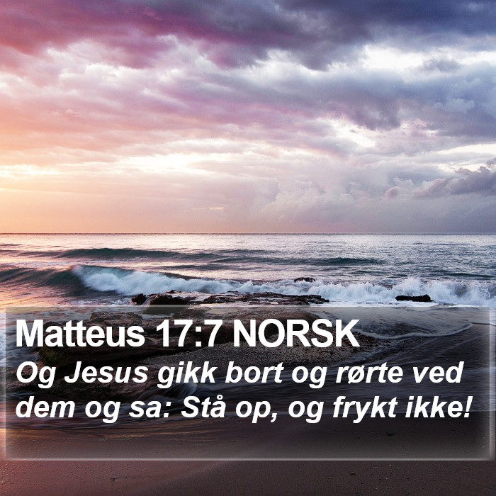 Matteus 17:7 NORSK Bible Study