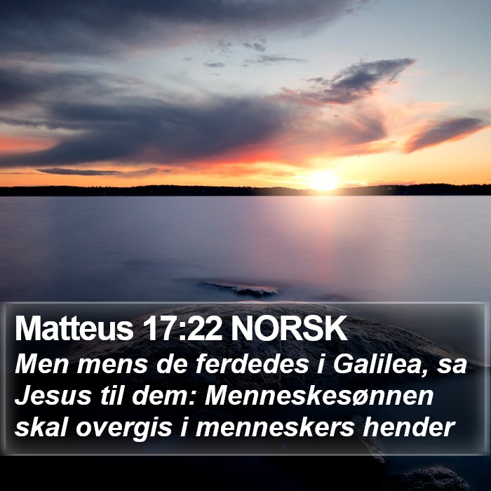 Matteus 17:22 NORSK Bible Study