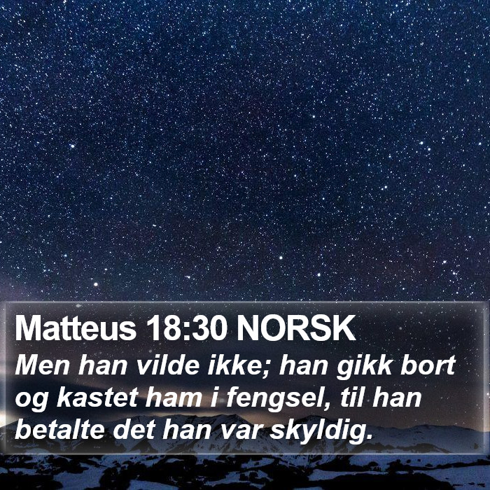 Matteus 18:30 NORSK Bible Study