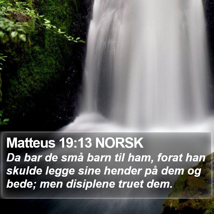 Matteus 19:13 NORSK Bible Study