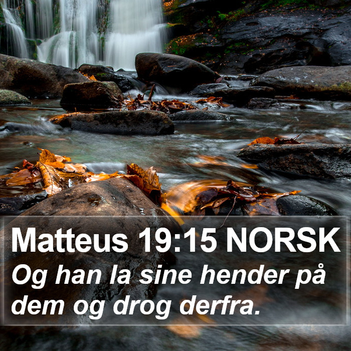 Matteus 19:15 NORSK Bible Study