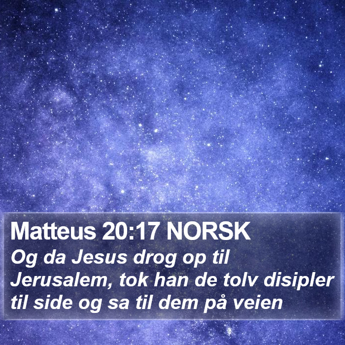 Matteus 20:17 NORSK Bible Study