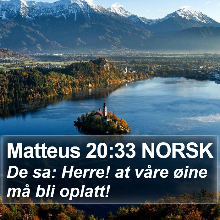 Matteus 20:33 NORSK Bible Study