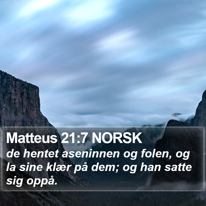 Matteus 21:7 NORSK Bible Study