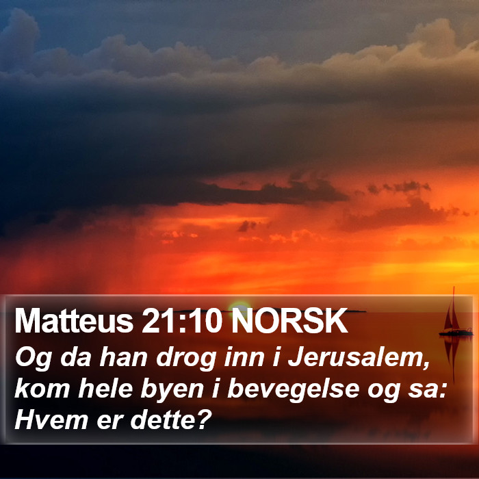 Matteus 21:10 NORSK Bible Study