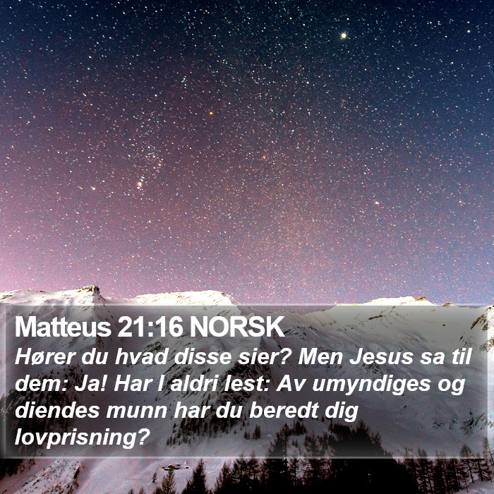 Matteus 21:16 NORSK Bible Study