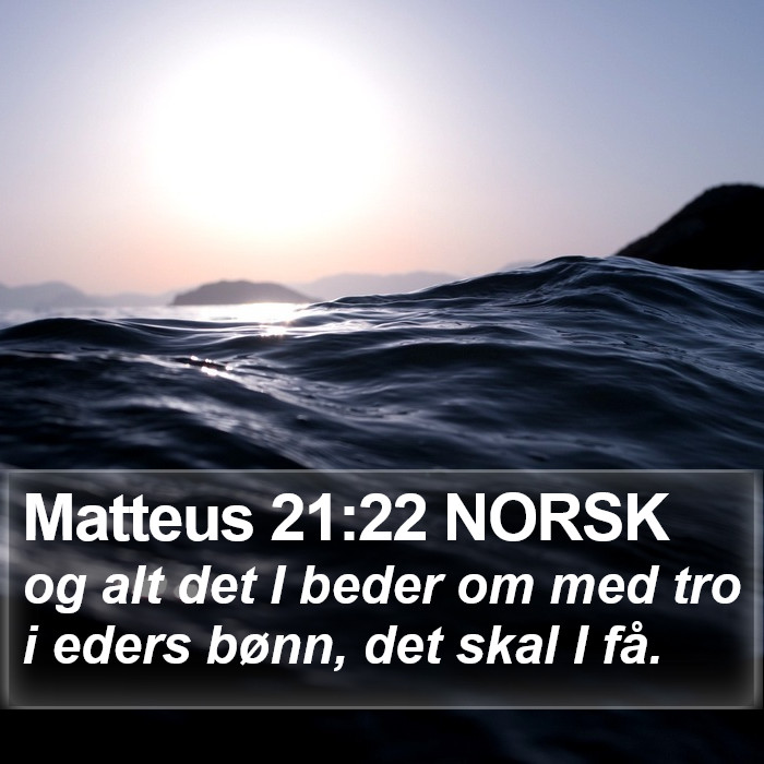 Matteus 21:22 NORSK Bible Study