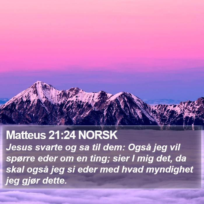 Matteus 21:24 NORSK Bible Study